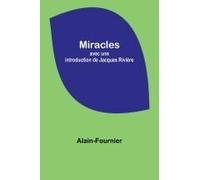 Miracles; Avec Une Introduction De Jacques Rivière