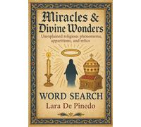 Miracles & Divine Wonders: Unexplained religious phenomena, apparitions, and relics