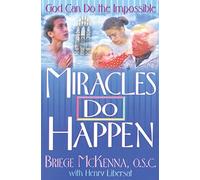 Miracles Do Happen: God Can Do the Impossible