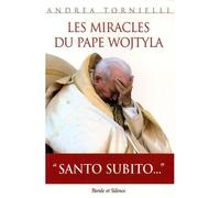 Miracles du pape wojtyla - A. Tornielli - Parole Et Silence Eds - broché - Essai