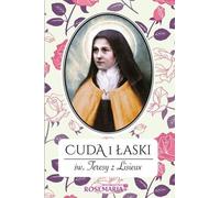 Miracles et grâces de sainte Thérèse de Lisieux