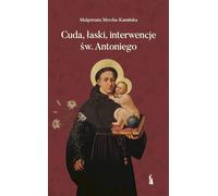 Miracles, grâces, interventions de saint Antoine