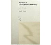 Miracles in Greco-Roman Antiquity, The Context of Early Christianity, 1 Wendy Cotter (Auteur)