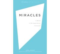 Miracles: Is Belief in the Supernatural Irrational?