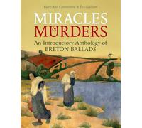 Miracles & Murders: An Introductory Anthology of Breton Ballads