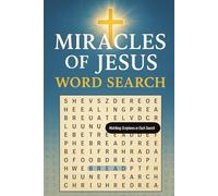 Miracles of Jesus Word Search: A Fun and Faith-Building Bible Puzzle Book with Matching Scriptures for Each Search | Scripture Puzzles for Adults, Seniors, and Bible Study Groups