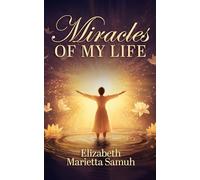 Miracles of My Life