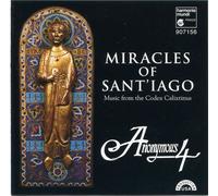Miracles Of Sant'iago : Codex Calixtinus Ens. Vocal Anonymous 4 - Cd Catalogue Hmu