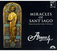Miracles of Sant'iago: Music from the Codex Calixtinus