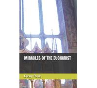 MIRACLES OF THE EUCHARIST