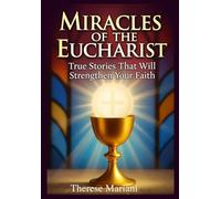 Miracles of the Eucharist: True Stories That Will Strengthen Your Faith"Faith, Hope, and Grace: How the Eucharist Transforms Lives and Strengthens Our Spiritual Journey"