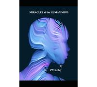 Miracles of the Human Mind