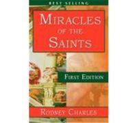 Miracles of the Saints Charles, Rodney N. (Auteur)