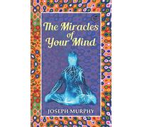 Miracles of Your Mind (Hardcover Library Edition)