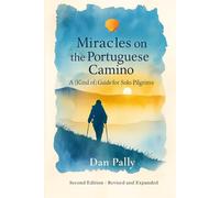 Miracles on the Portuguese Camino: A (Kind of) Guide for Solo Pilgrims