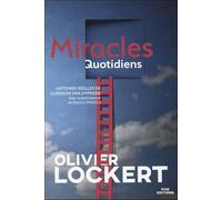 Miracles Quotidiens - Histoires réelles de guérison par hypnose