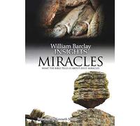 Miracles: What the Bible Tells Us About Jesus' Miracles
