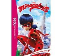 Miraculous Tome 1 - Une Super Baby-Sitter