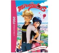 Miraculous 05 - Opération Saint-Valentin - Zagtoon - Bb Rose Verte - Poche - Roman cadet dès 6 ans