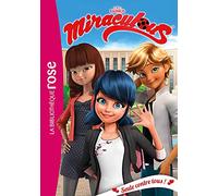 Miraculous - Tome 21 - Seule Contre Tous !