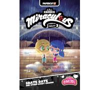 Miraculous Chibi 3 – Rendez-vous skate et autres porte-bonheurs – Papercutz