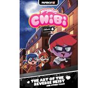 Miraculous Chibi Vol. 6: The Art of the Reverse Heist and Other Tales (Volume 6)
