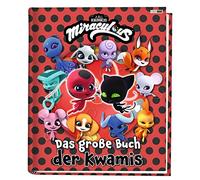 Miraculous: Das große Buch der Kwamis