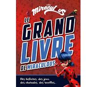 Miraculous-Le grand livre de Miraculous