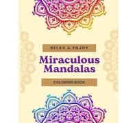Miraculous Mandalas Coloring Book