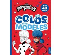 Miraculous - Mes colos avec modèles Livre de coloriages - Miraculous Corp - Hachette Jeunesse - broché - Document jeunesse