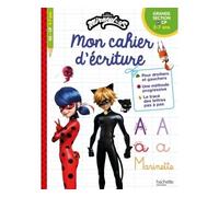 Miraculous - Mon cahier d'écriture (Grande section - CP - 5-7 ans) - Collectif - Hachette Education - broché - Scolaire / Universitaire