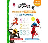 Miraculous – Mon cahier effaçable : J'écris les nombres (3-6 ans) – Hachette Pratique