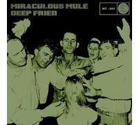 Miraculous Mule - Deep Fried [Import]