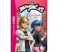Miraculous (Nouvelles histoires) 02 - Une nouvelle amie