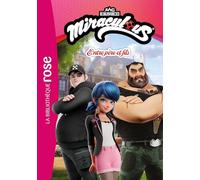 Miraculous (Nouvelles histoires), Tome 05 - Entre père et fils