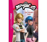 Miraculous (Nouvelles histoires) 02 - Une nouvelle amie