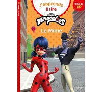 Isabelle Albertin – Miraculous Première lecture CP niveau 1 : Le mime – Broché