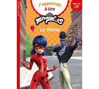 Isabelle Albertin – Miraculous Première lecture CP niveau 1 : Le mime – Broché