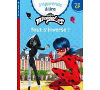 Miraculous Première lecture CP niveau 3 - Tout s'inverse ! - Marion Fallot - Hachette Education - broché - Scolaire / Universitaire