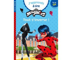 Miraculous Première lecture CP niveau 3 - Tout s'inverse ! - Marion Fallot - Hachette Education - broché - Scolaire / Universitaire
