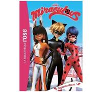 Miraculous - Tome 7 - Supermenteuse !