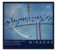 Marcella Carboni Trio avec Gabriele Mirabassi – Miradas – Integral