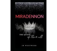 MIRADENNON: The Queen of Them All