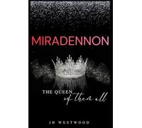 MIRADENNON: The Queen of Them All