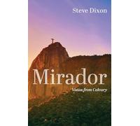 Mirador: Vistas from Calvary