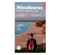 Miradouros Portogallo: Guida ai migliori punti panoramici in 10 itinerari on the road