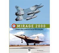 Mirage 2000 L'histoire dans l'armée de l'Air de 1974 à nos jours - Monsieur Hervé Beaumont - Eds Techniques Pour L'automobile Et L'industrie - relié - Beau livre
