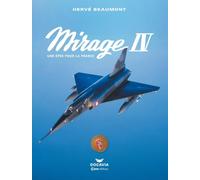 Mirage Iv - Une Épée Pour La France