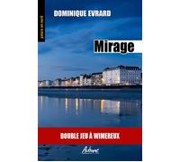 Mirage Double jeu à wimereux - Dominique Evrard - Aubane - Poche - Roman