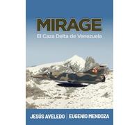 MIRAGE: El Caza Delta de Venezuela